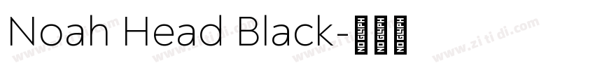 Noah Head Black字体转换